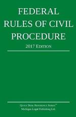 Federal Rules of Civil Procedure; 2017 Edition