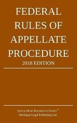 Federal Rules of Appellate Procedure; 2018 Edition