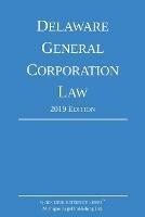 Delaware General Corporation Law; 2019 Edition