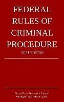 Federal Rules of Criminal Procedure; 2021 Edition