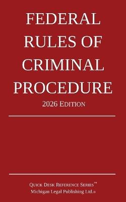 Federal Rules of Criminal Procedure; 2026 Edition - Michigan Legal Publishing Ltd - cover