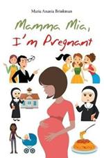 Mamma Mia, I'm Pregnant