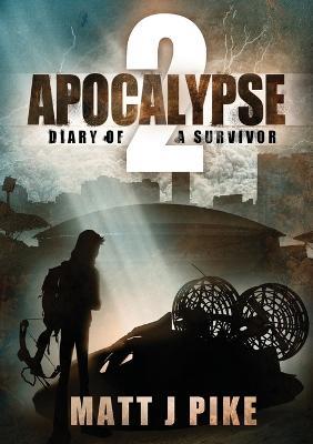 Apocalypse: Diary of a Survivor 2 - Matt J Pike - cover