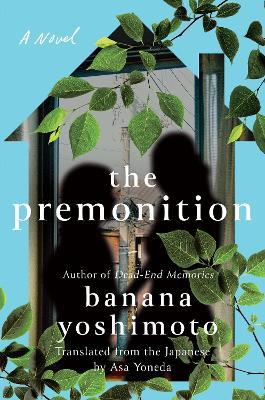 The Premonition: A Novel - Banana Yoshimoto - cover
