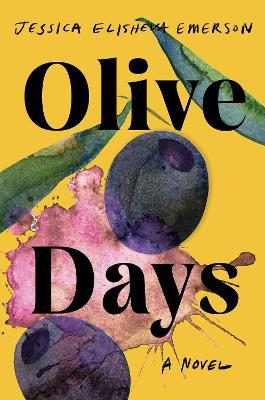 Olive Days: A Novel - Jessica Elisheva Emerson - cover