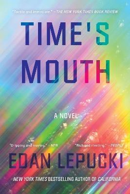 Time's Mouth - Edan Lepucki - cover