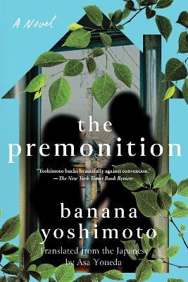 The Premonition: A Novel - Banana Yoshimoto - cover