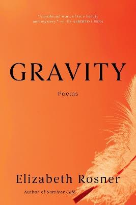 Gravity: Poems - Elizabeth Rosner - cover