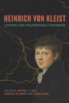 Heinrich von Kleist: Literary and Philosophical Paradigms - cover