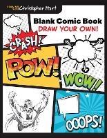 Blank Comic Book: Draw Your Own! - Christopher Hart - cover