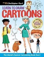 Learn to Draw Cartoons: The World's Easiest Cartooning Book Ever! - Christopher Hart - cover