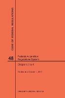 Code of Federal Regulations Title 48, Federal Acquisition Regulations System (Fars), Parts 3-6, 2017 - Nara - cover