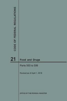 Code of Federal Regulations Title 21, Food and Drugs, Parts 500-599, 2018 - Nara - cover