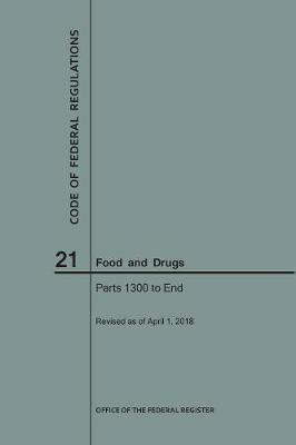 Code of Federal Regulations Title 21, Food and Drugs, Parts 1300-End, 2018 - Nara - cover