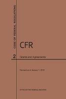 Code of Federal Regulations Title 2, Grants and Agreements, 2019 - Nara - cover