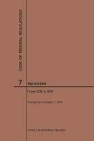 Code of Federal Regulations Title 7, Agriculture, Parts 900-999, 2019 - Nara - cover