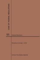 Code of Federal Regulations Title 11, Federal Elections, 2019 - Nara - cover