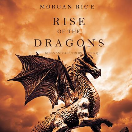 Rise of the Dragons (Kings and Sorcerers–Book 1)