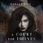 Court for Thieves, A (A Throne for Sisters—Book Two)