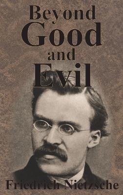 Beyond Good And Evil - Friedrich Nietzsche - cover