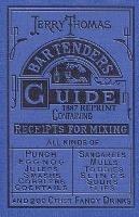 Jerry Thomas Bartenders Guide 1887 Reprint - Jerry Thomas - cover