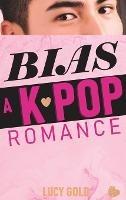 Bias - A K-pop Romance - Lucy Gold - cover