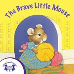 The Brave Little Mouse
