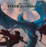 Libro in inglese The Art of Tyler Jacobson 