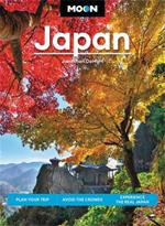 Moon Japan (Second Edition): Plan Your Trip, Avoid the Crowds, and Experience the Real Japan