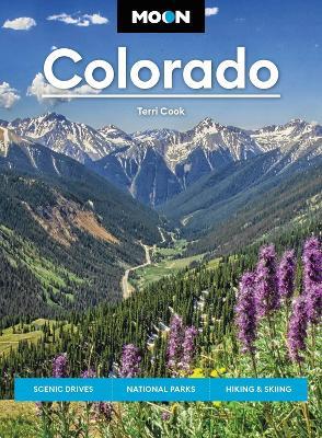 Moon Colorado (Eleventh Edition): Scenic Drives, National Parks, Best Hikes - Terri Cook - cover