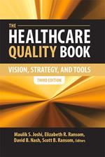 The Healthcare Quality Book: Vision, Strategy, and Tools, Third Edition