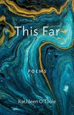 This Far: Poems