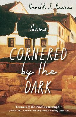 Cornered by the Dark: Poems - Harold J. Recinos - cover