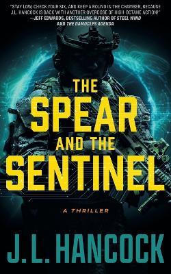 The Spear and the Sentinel - J L Hancock - cover