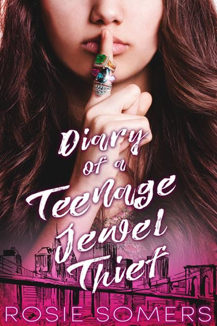 Diary of a Teenage Jewel Thief - Rosie Somers - ebook