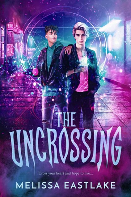 The Uncrossing - Melissa Eastlake - ebook