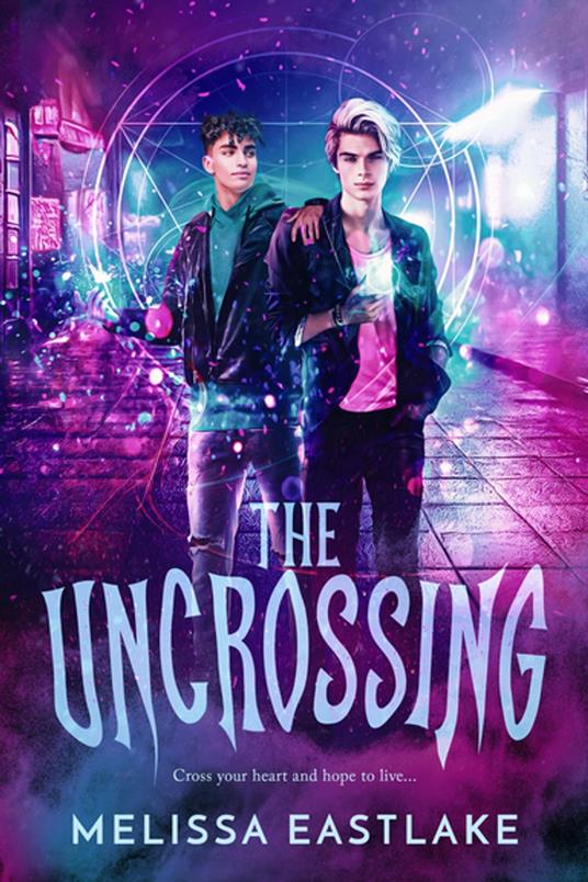 The Uncrossing - Melissa Eastlake - ebook