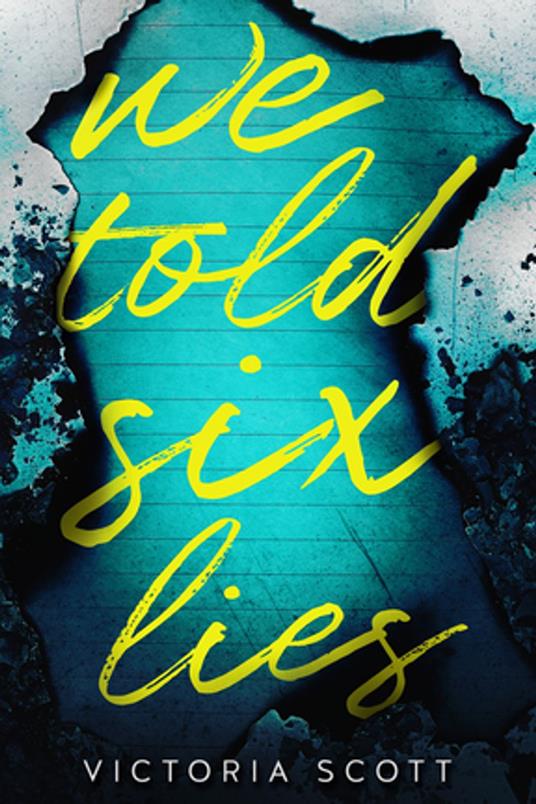 We Told Six Lies - Victoria Scott - ebook