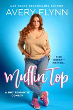 Muffin Top (A BBW Romantic Comedy)