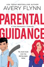 Parental Guidance (A Hot Hockey Romantic Comedy)