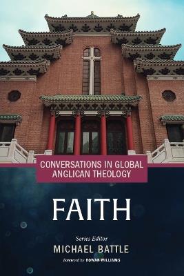 Conversations in Global Anglican Theology: Faith - cover