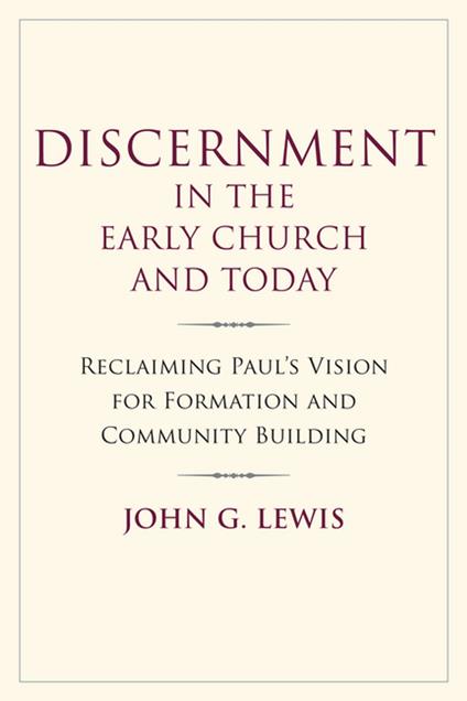 Discernment in the Early Church and Today