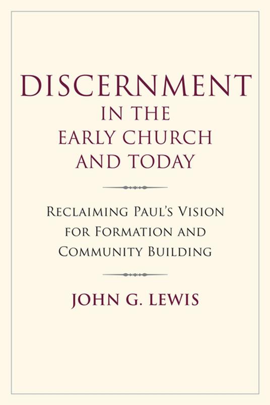 Discernment in the Early Church and Today
