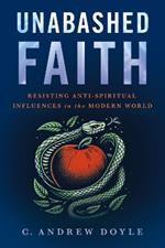 Unabashed Faith: Affirming Our Relationship with the Divine