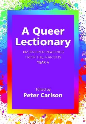 A Queer Lectionary: (Im)proper Readings from the Margins - Year A - cover