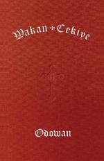 Wakan Cekiye Odowan (The Dakota Hymnal)