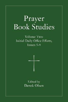 Prayer Book Studies Volume Two: Initial Daily Office Efforts, Issues 5-9 - cover