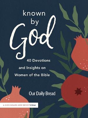 Known by God: 40 Devotions and Insights on Women of the Bible - cover