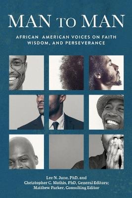 Man to Man: African American Voices on Faith, Wisdom, and Perseverance - Lee N. June - cover