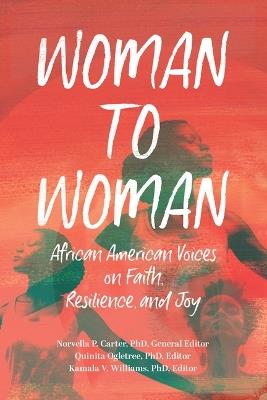 Woman to Woman: African American Voices on Faith, Resilience, and Joy - cover